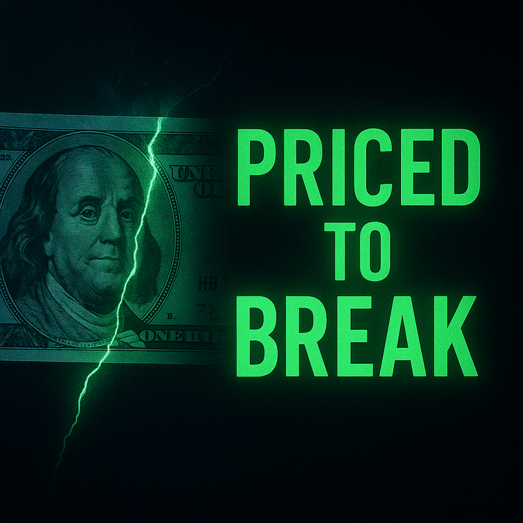 Dark financial graphic of a cracked U.S. bill split by a glowing green fracture, with bold neon-green text reading “Priced to Break.”