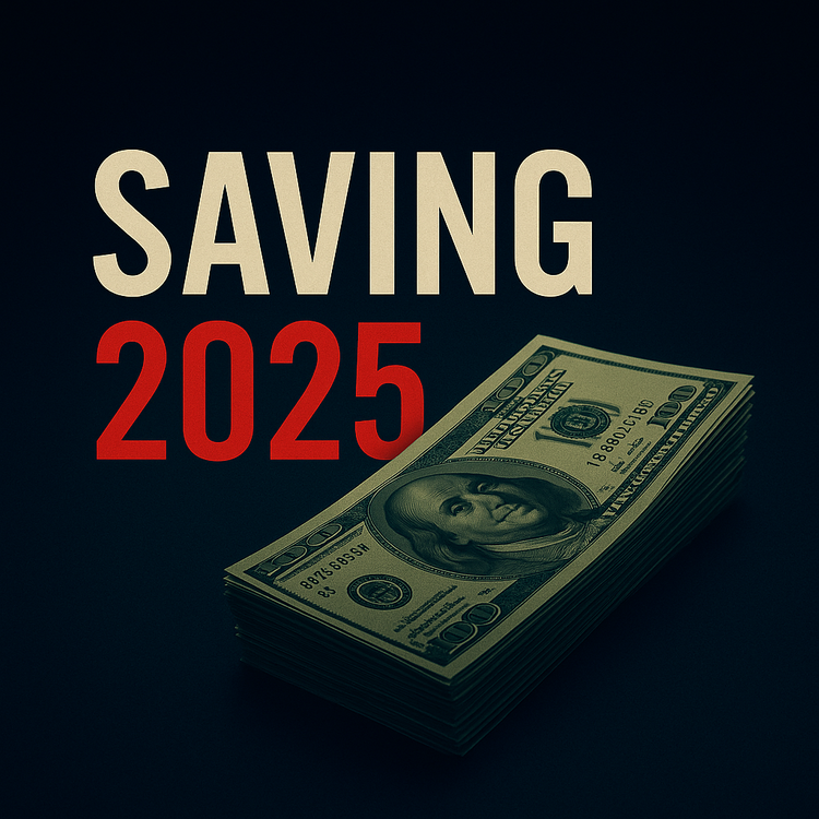 Stack of hundred-dollar bills on a dark blue background with bold text 'Saving 2025' in white and red