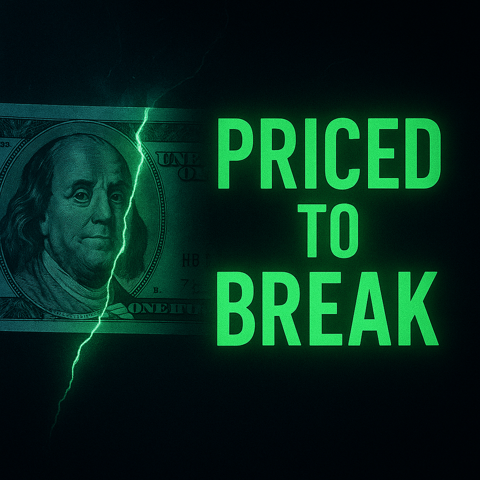 Dark financial graphic of a cracked U.S. bill split by a glowing green fracture, with bold neon-green text reading “Priced to Break.”